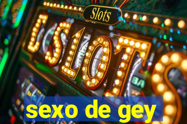 sexo de gey